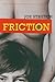 FRICTION