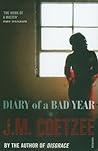 Diary of a Bad Year by J.M. Coetzee Diary of a Bad Year by J.M. Coetzee