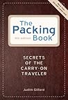 The Packing Book: Secrets of the Carry-on Traveler