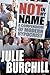 Not in My Name: A Compendium of Modern Hypocrisy. Julie Burchill and Chas Newkey-Burden