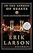 In the Garden of Beasts: Love, Terror, and an American Family in Hitler's Berlin