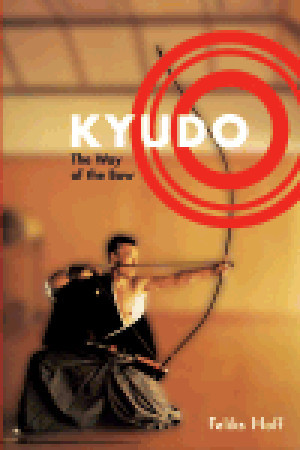 Kyudo: The Way of the Bow (Paperback)