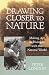Drawing Closer to Nature: M...