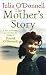 The Mother's Story by Julia O'Donnell The Mother's Story by Julia O'Donnell