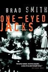 One-Eyed Jacks by Brad Smith