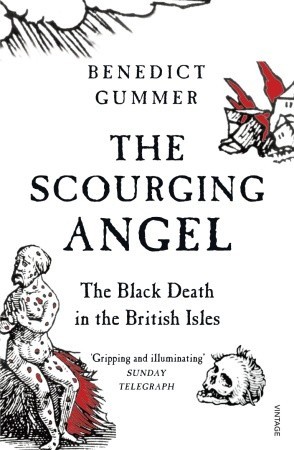 The Scourging Angel: The Black Death in the British Isles (Paperback)