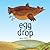 Egg Drop