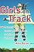 Girls on Track by Molly Barker