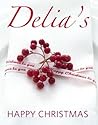 Delia's Happy Christmas by Delia Smith