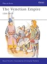 The Venetian Empire 1200-1670 by David Nicolle