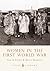 Women in the First World War by Neil R. Storey