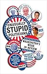 Unusually Stupid Politicians: Washington's Weak in Review