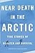 Near Death in the Arctic: T...