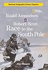 Roald Amundsen and Robert Scott Race to the South Pole (History Chapters)