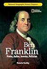 History Chapters: Ben Franklin: Printer, Author, Inventor, Politician History Chapters: Ben Franklin: Printer, Author, Inventor, Politician