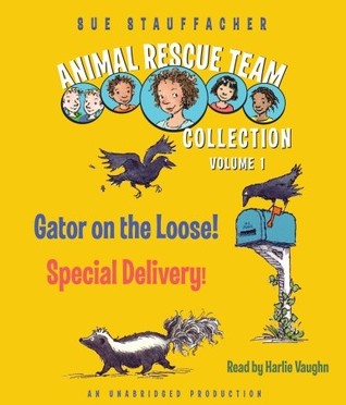 Animal Rescue Team Collection: Volume 1: #1: Gator on the Loose!; #2: Special Delivery!