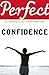 Perfect Confidence