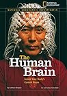 National Geographic Investigates: The Human Brain: Inside Your Body's Control Room