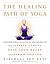 The Healing Path of Yoga by Nischala Joy Devi