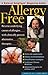 Allergy Free: An Alternative Medicine Definitive Guide