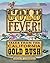 Gold Fever!: Tales from the...