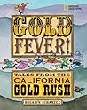 Gold Fever!: Tales from the California Gold Rush Gold Fever!: Tales from the California Gold Rush