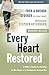 Every Heart Restored by Fred Stoeker