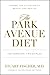 The Park Avenue Diet: The C...