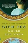 World and Town by Gish Jen
