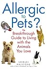Allergic to Pets?: The Breakthrough Guide to Living with the Animals You Love Allergic to Pets?: The Breakthrough Guide to Living with the Animals You Love