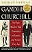 Gandhi & Churchill by Arthur Herman Gandhi & Churchill by Arthur Herman