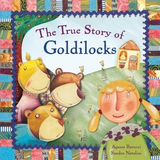 The True Story of Goldilocks: A Novelty Book (Hardcover)
