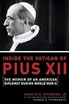 Inside the Vatican of Pius XII by Harold H. Tittmann Jr.
