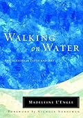Walking on Water: Reflections on Faith and Art 