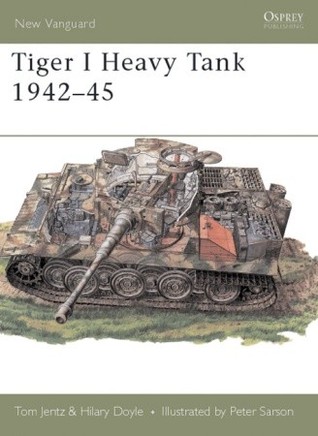 Tiger I Heavy Tank 1942–45 (Osprey New Vanguard #5)