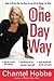 The One-Day Way: Today Is A...