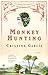 Monkey Hunting: A Novel