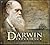 The Darwin Experience: The Story of the Man and His Theory of Evolution