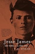 Jesse James: Last Rebel of the Civil War 