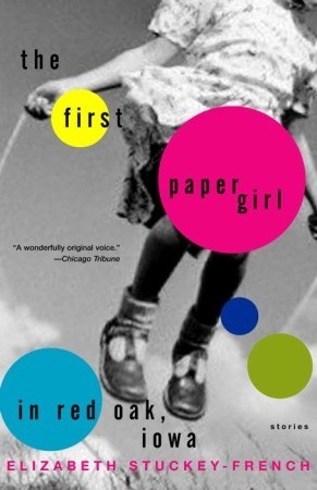 The First Paper Girl in Red Oak, Iowa: Stories (Paperback)