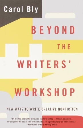 Beyond the Writers' Workshop: New Ways to Write Creative Nonfiction (Paperback)