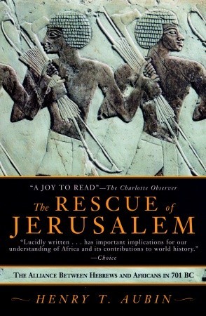 The Rescue of Jerusalem: The Alliance Between Hebrews and Africans in 701 BC (Paperback)