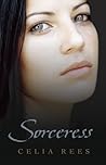 Sorceress by Celia Rees