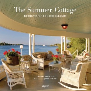 The Summer Cottage: Retreats of the 1000 Islands