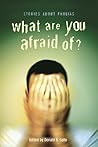 What Are You Afraid Of? by Donald R. Gallo