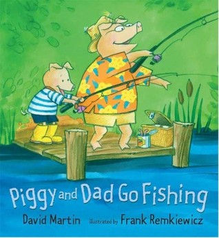 Piggy and Dad Go Fishing (Hardcover)
