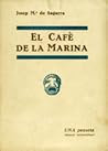 El Cafè de la Marina by Josep Maria de Sagarra El Cafè de la Marina by Josep Maria de Sagarra