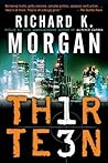 Thirteen by Richard K. Morgan