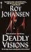 Deadly Visions