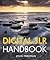 Digital SLR Handbook